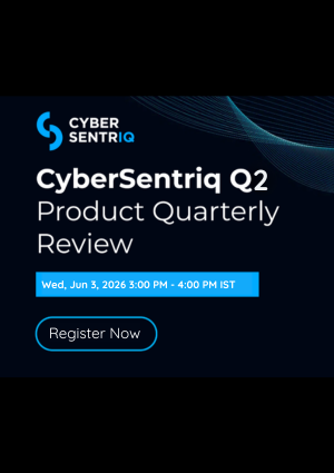 CyberSentriq Q2 Product Quarterly Review